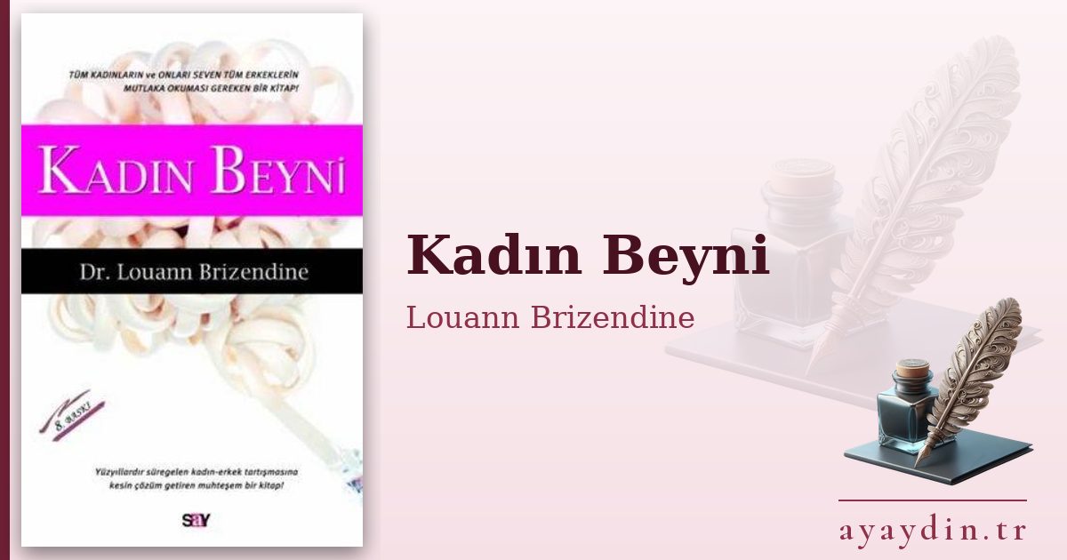Kadın Beyni - Louann Brizendine kitap alıntıları ve sözleri
