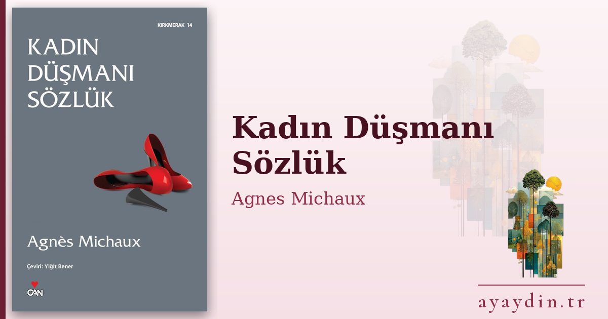 Kadın Düşmanı Sözlük - Agnes Michaux kitap alıntıları ve sözleri