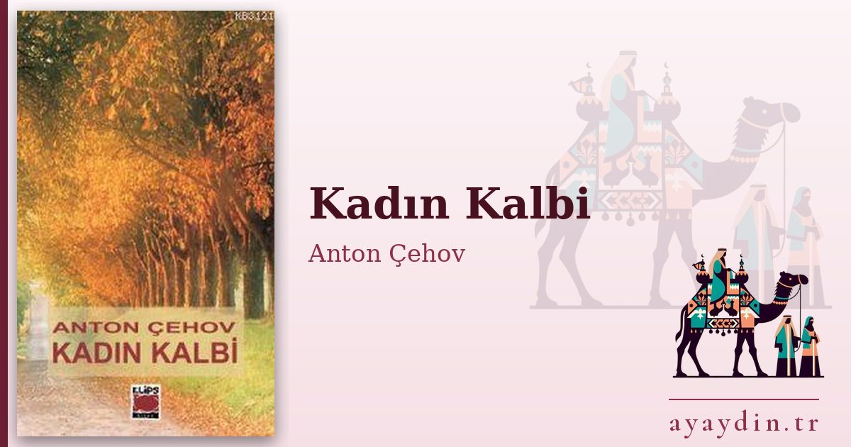Kadın Kalbi - Anton Çehov kitap alıntıları ve sözleri