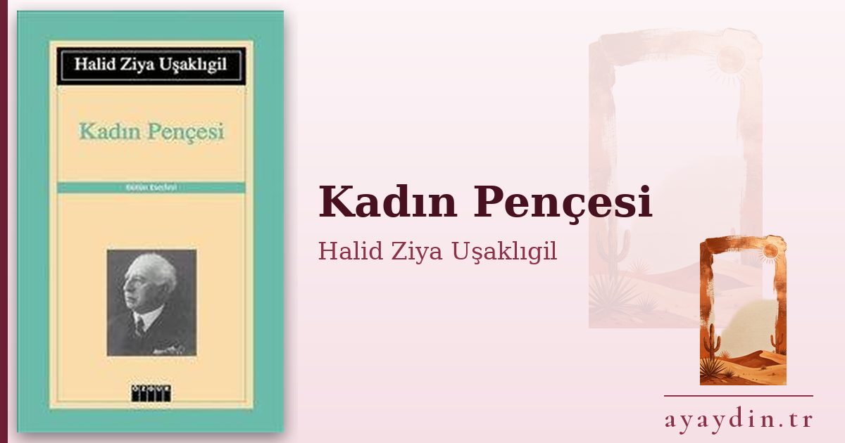 Kadın Pençesi - Halid Ziya Uşaklıgil kitap alıntıları ve sözleri