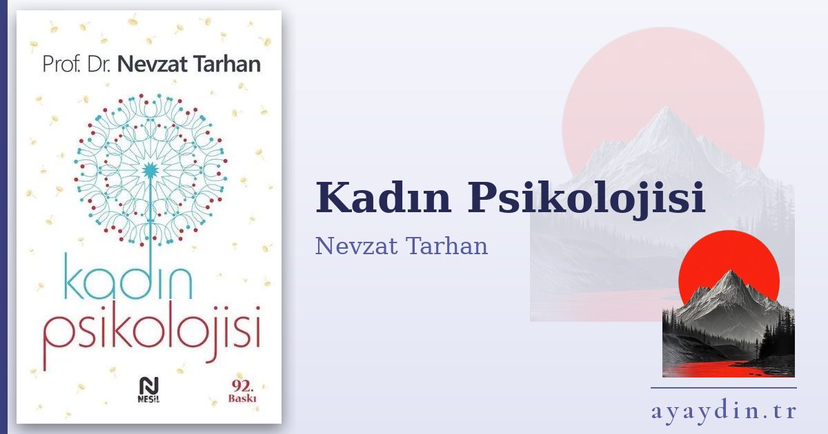 Kadın Psikolojisi - Nevzat Tarhan kitap alıntıları ve sözleri