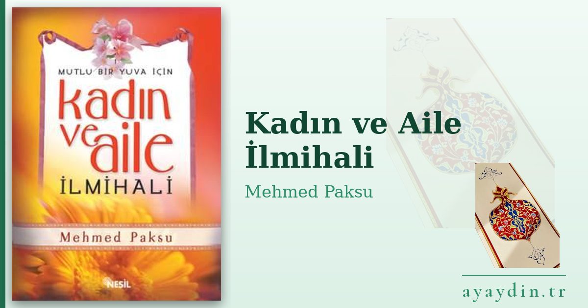 Kadın ve Aile İlmihali - Mehmed Paksu kitap alıntıları ve sözleri