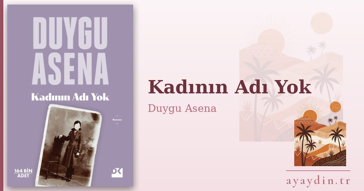 Kadının Adı Yok - Duygu Asena kitap alıntıları ve sözleri