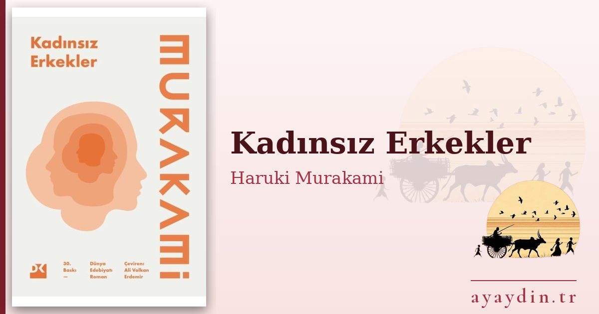 Kadınsız Erkekler - Haruki Murakami kitap alıntıları ve sözleri