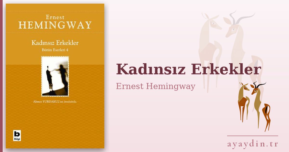 Kadınsız Erkekler - Ernest Hemingway kitap alıntıları ve sözleri