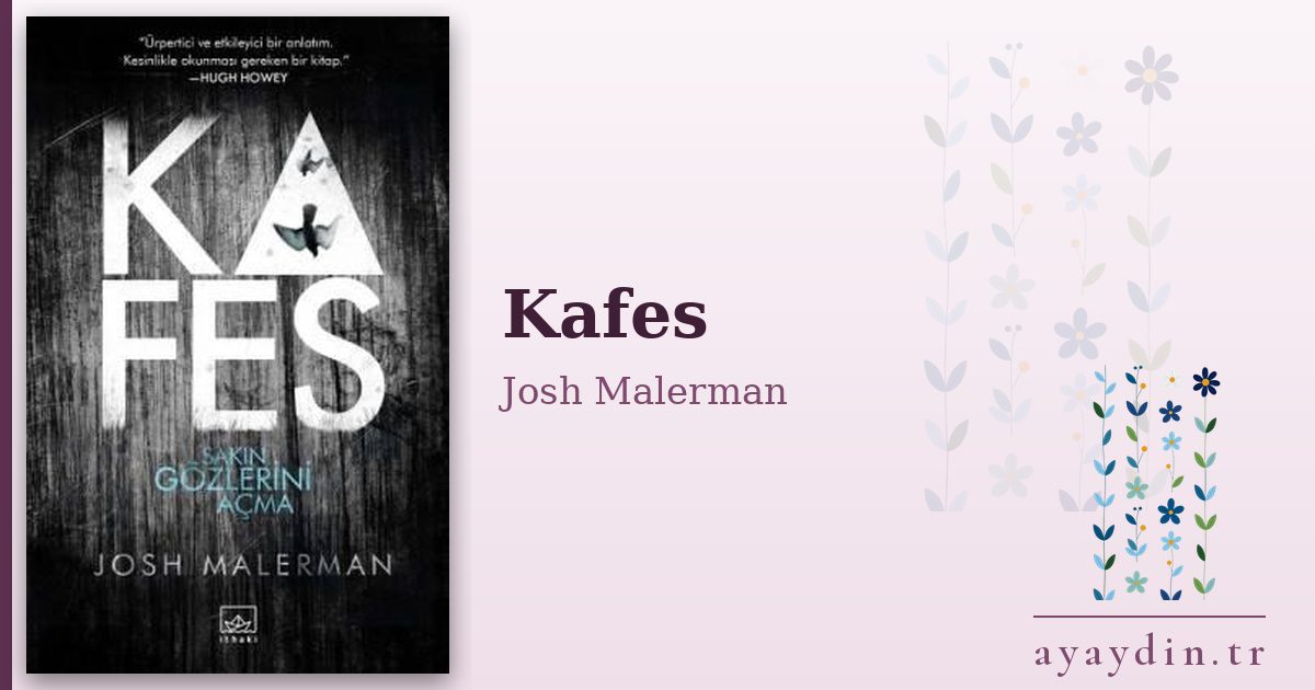 Kafes - Josh Malerman kitap alıntıları ve sözleri