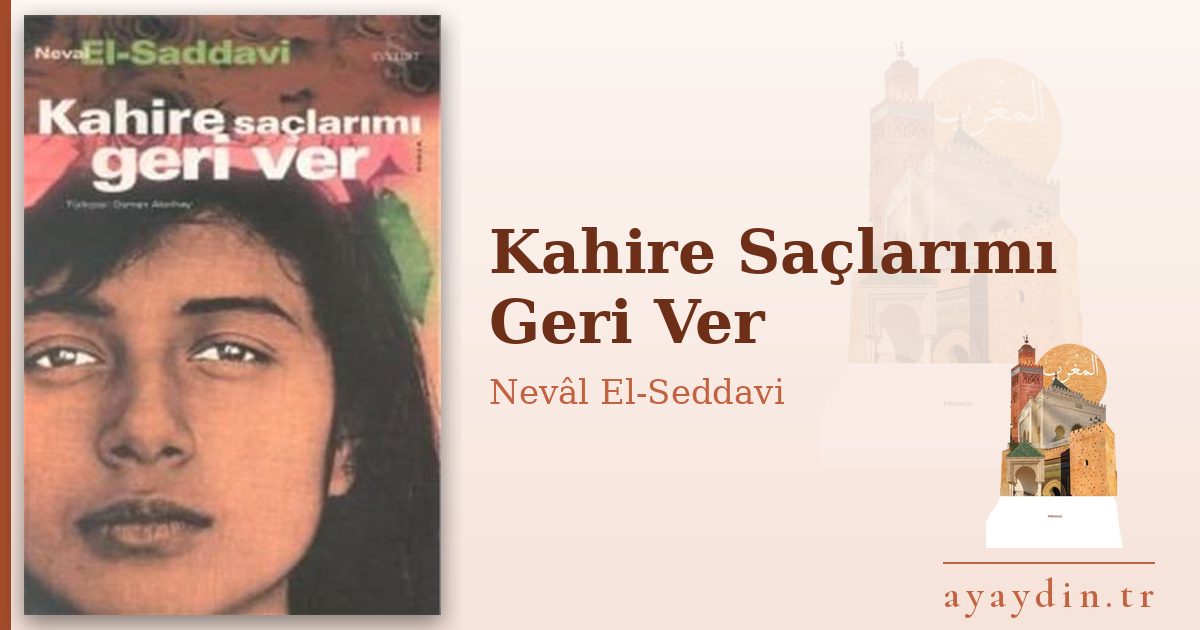 Kahire Saçlarımı Geri Ver - Nevâl El-Seddavi kitap alıntıları ve sözleri