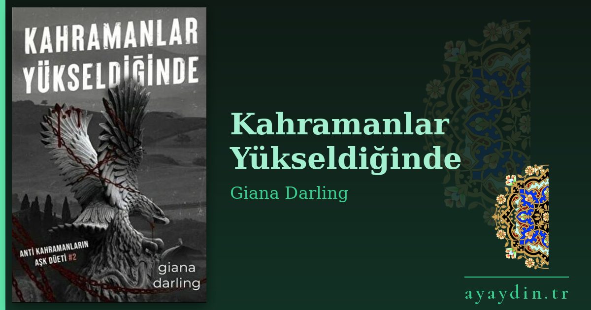 Kahramanlar Yükseldiğinde - Giana Darling kitap alıntıları ve sözleri