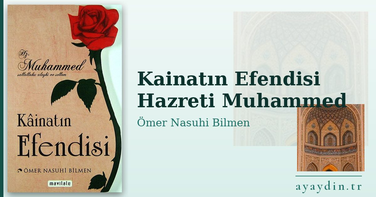 Kainatın Efendisi Hazreti Muhammed - Ömer Nasuhi Bilmen kitap alıntıları ve sözleri