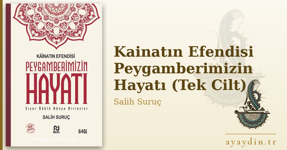 Kainatın Efendisi Peygamberimizin Hayatı (Tek Cilt) - Salih Suruç kitap alıntıları ve sözleri
