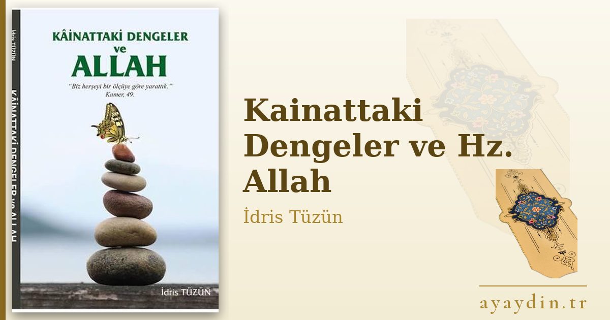 Kainattaki Dengeler ve Hz. Allah - İdris Tüzün kitap alıntıları ve sözleri