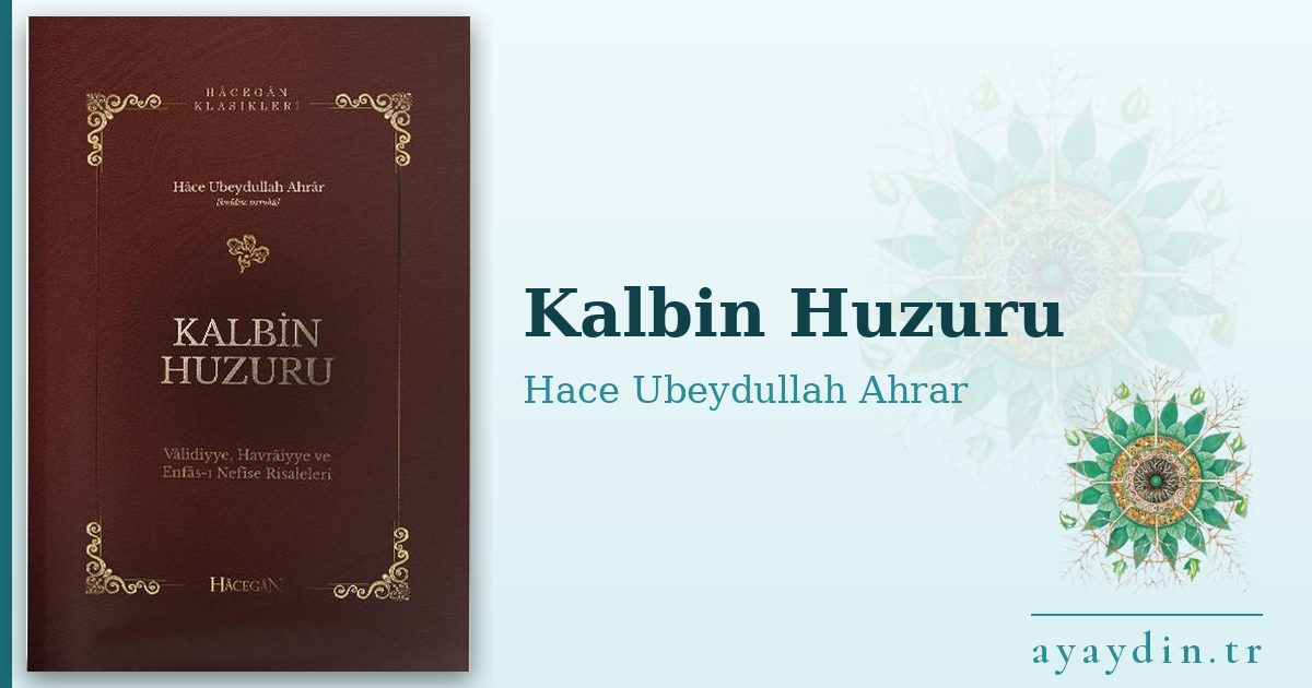 Kalbin Huzuru - Hace Ubeydullah Ahrar kitap alıntıları ve sözleri