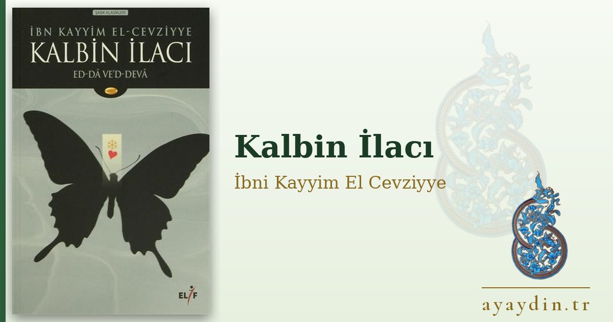 Kalbin İlacı - İbni Kayyim El Cevziyye kitap alıntıları ve sözleri