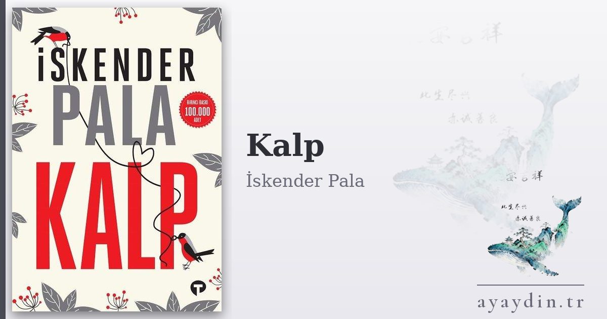 Kalp - İskender Pala kitap alıntıları ve sözleri