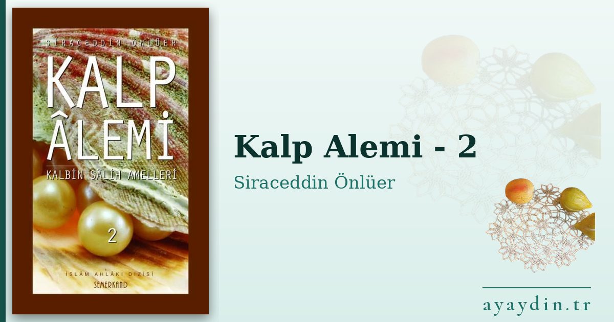 Kalp Alemi - 2 - Siraceddin Önlüer kitap alıntıları ve sözleri