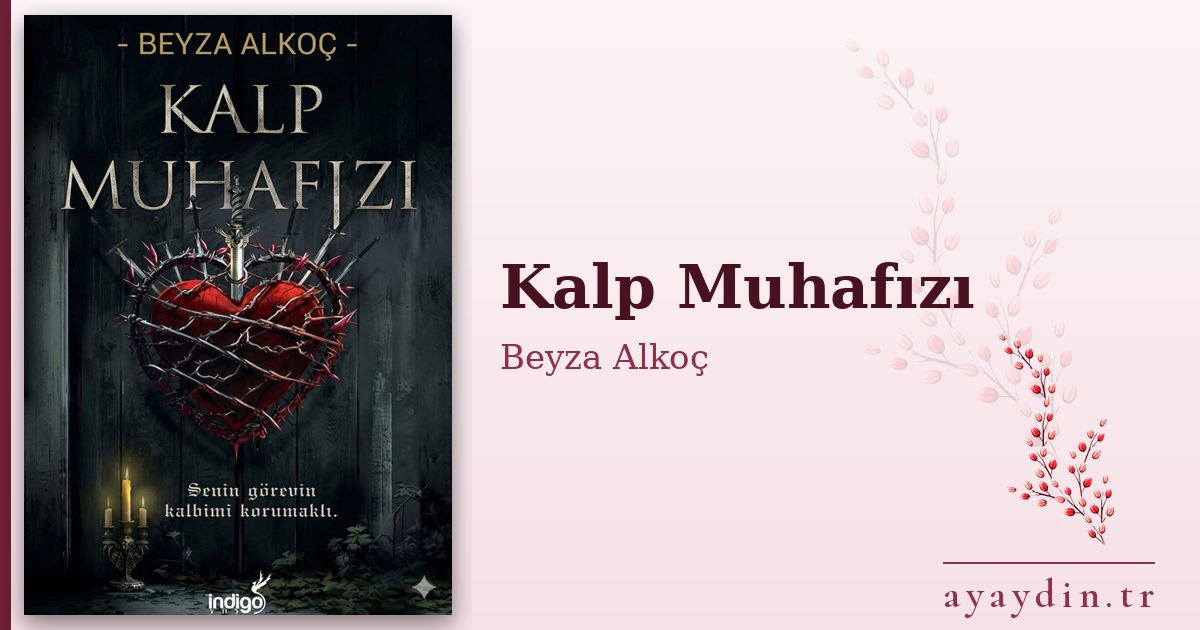 Kalp Muhafızı - Beyza Alkoç kitap alıntıları ve sözleri