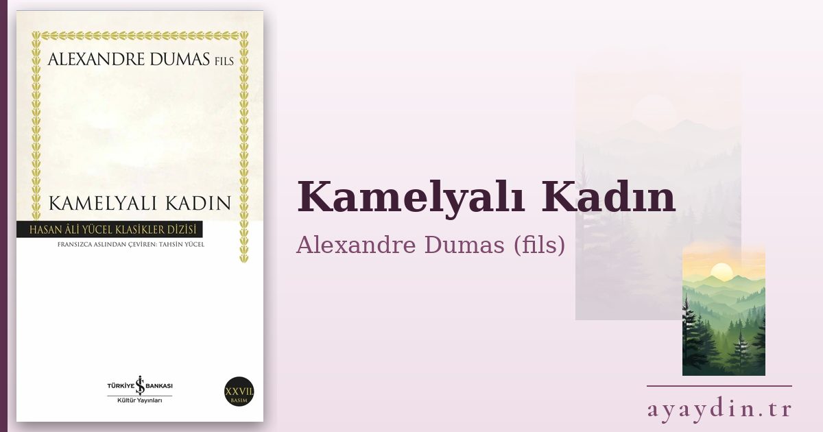 Kamelyalı Kadın - Alexandre Dumas (fils) kitap alıntıları ve sözleri