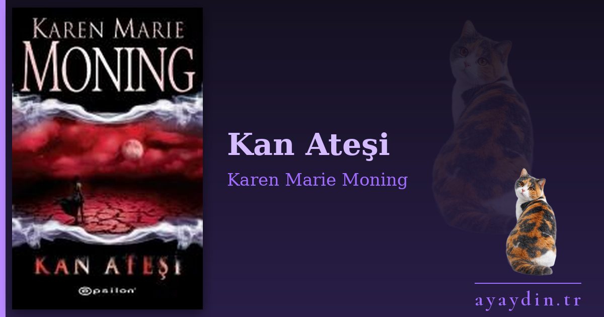 Kan Ateşi - Karen Marie Moning kitap alıntıları ve sözleri