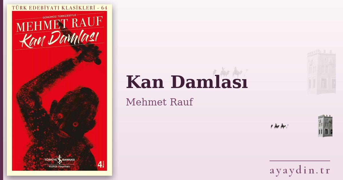 Kan Damlası - Mehmet Rauf kitap alıntıları ve sözleri