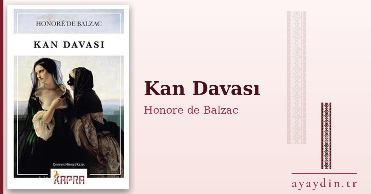 Kan Davası - Honore de Balzac kitap alıntıları ve sözleri