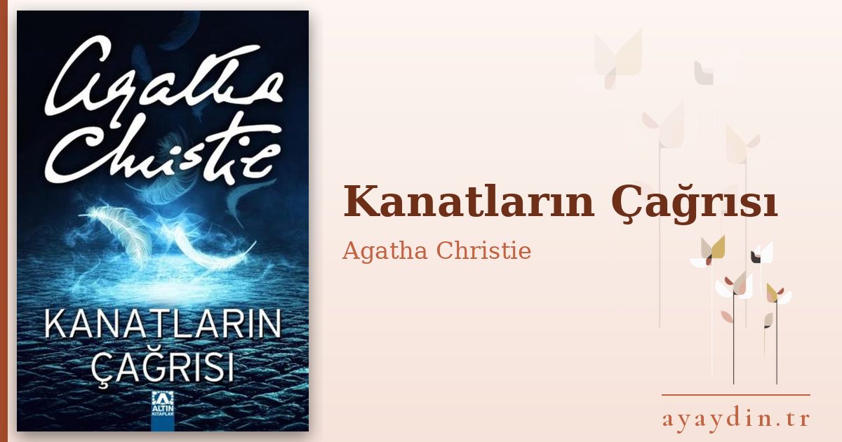 Kanatların Çağrısı - Agatha Christie kitap alıntıları ve sözleri