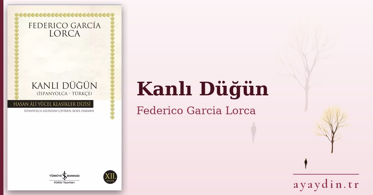Kanlı Düğün - Federico Garcia Lorca kitap alıntıları ve sözleri