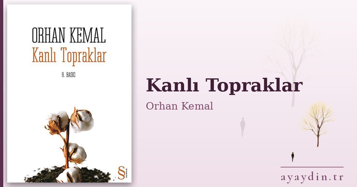 Kanlı Topraklar - Orhan Kemal kitap alıntıları ve sözleri
