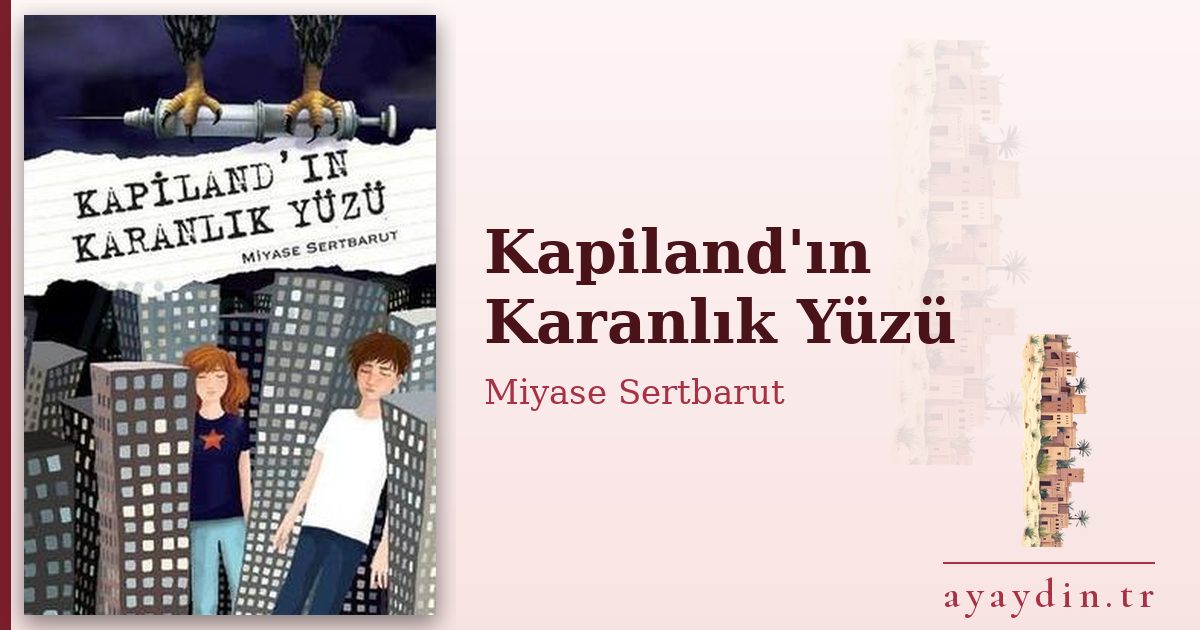 Kapiland'ın Karanlık Yüzü - Miyase Sertbarut kitap alıntıları ve sözleri