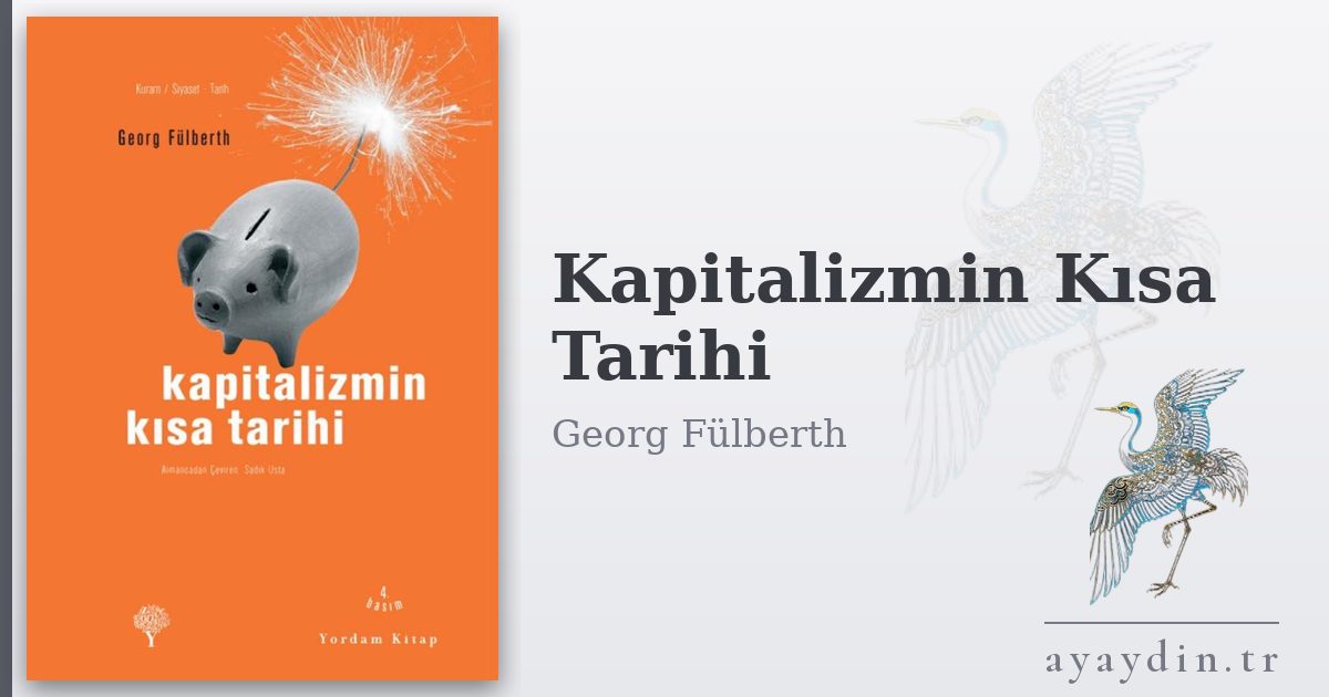 Kapitalizmin Kısa Tarihi - Georg Fülberth kitap alıntıları ve sözleri