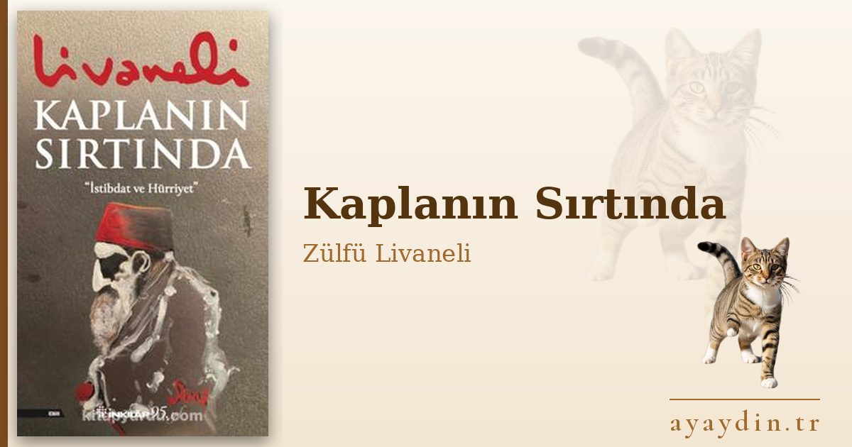 Kaplanın Sırtında - Zülfü Livaneli kitap alıntıları ve sözleri