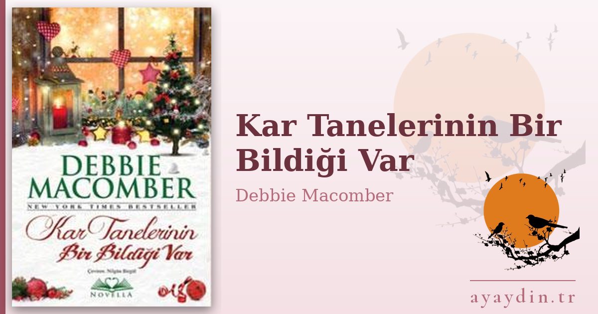 Kar Tanelerinin Bir Bildiği Var - Debbie Macomber kitap alıntıları ve sözleri