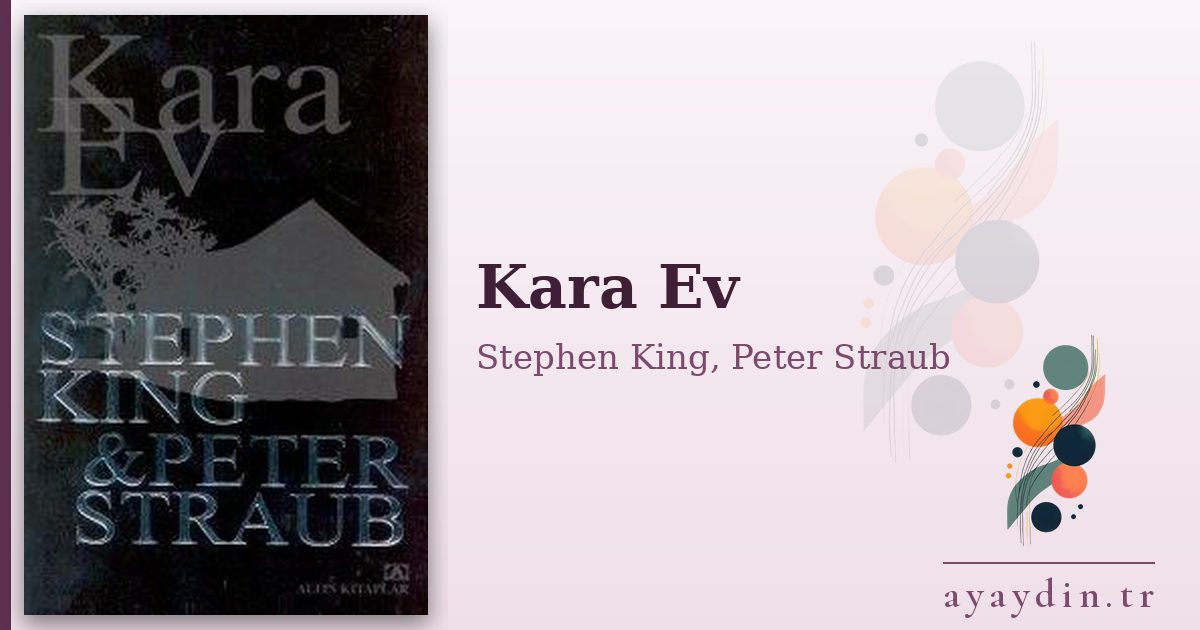 Kara Ev - Stephen King, Peter Straub kitap alıntıları ve sözleri