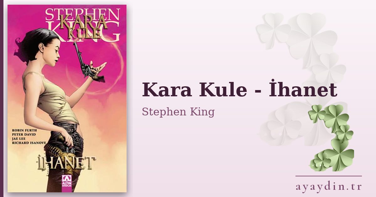 Kara Kule - İhanet - Stephen King kitap alıntıları ve sözleri