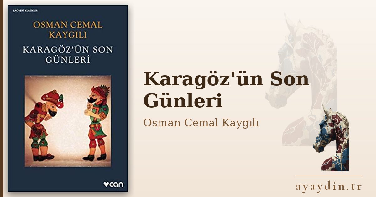 Karagöz'ün Son Günleri - Osman Cemal Kaygılı kitap alıntıları ve sözleri
