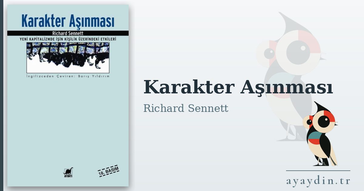 Karakter Aşınması - Richard Sennett kitap alıntıları ve sözleri