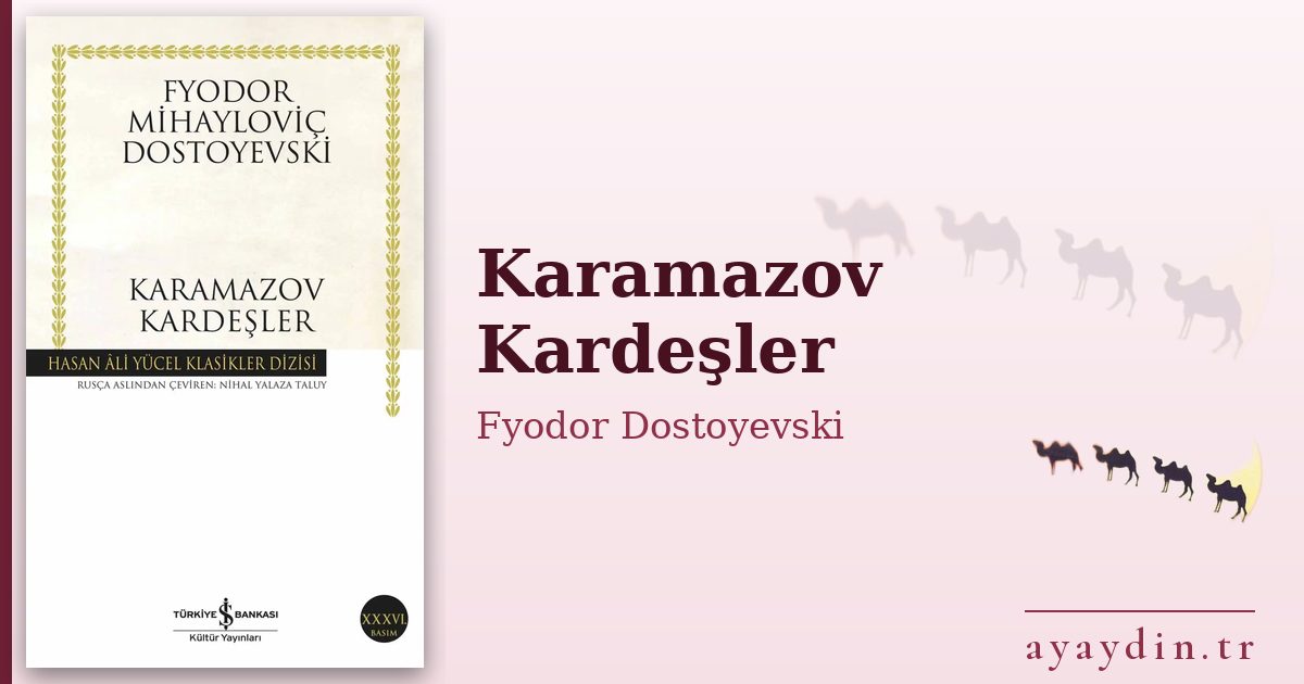 Karamazov Kardeşler - Fyodor Dostoyevski kitap alıntıları ve sözleri