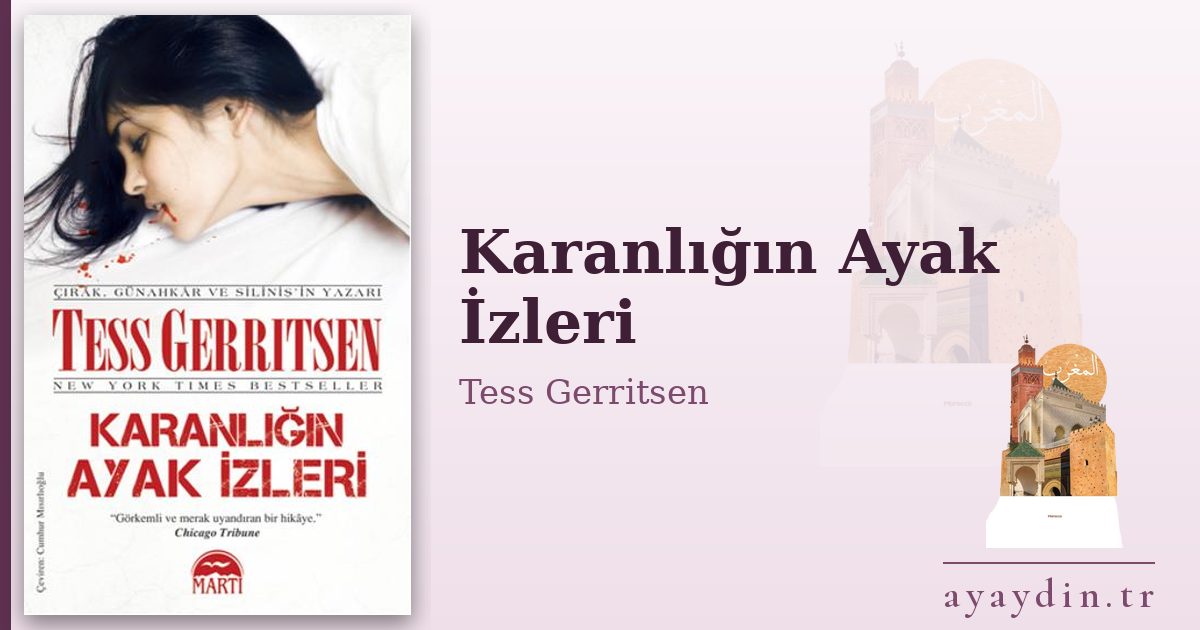 Karanlığın Ayak İzleri - Tess Gerritsen kitap alıntıları ve sözleri