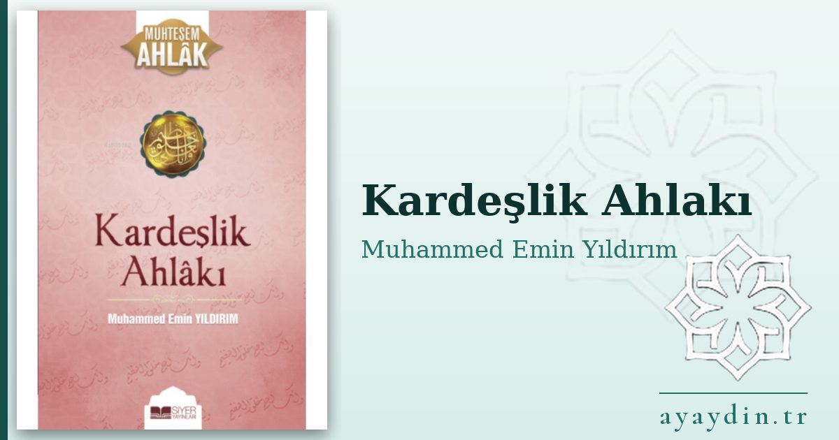 Kardeşlik Ahlakı - Muhammed Emin Yıldırım kitap alıntıları ve sözleri