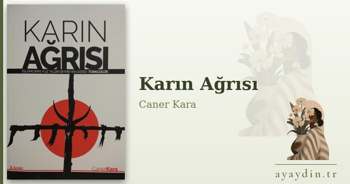 Karın Ağrısı - Caner Kara kitap alıntıları ve sözleri