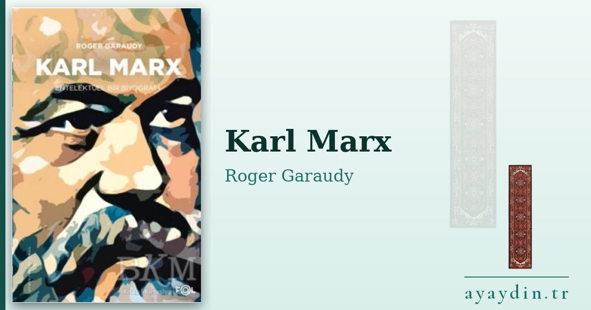 Karl Marx - Roger Garaudy kitap alıntıları ve sözleri