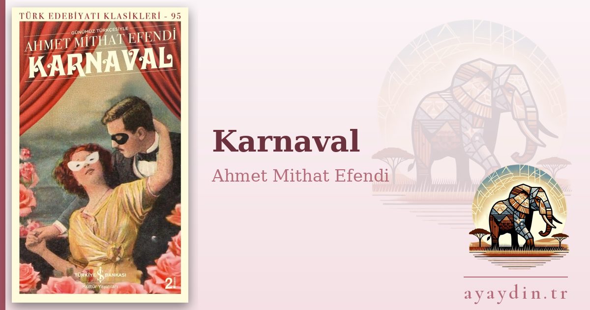 Karnaval - Ahmet Mithat Efendi kitap alıntıları ve sözleri