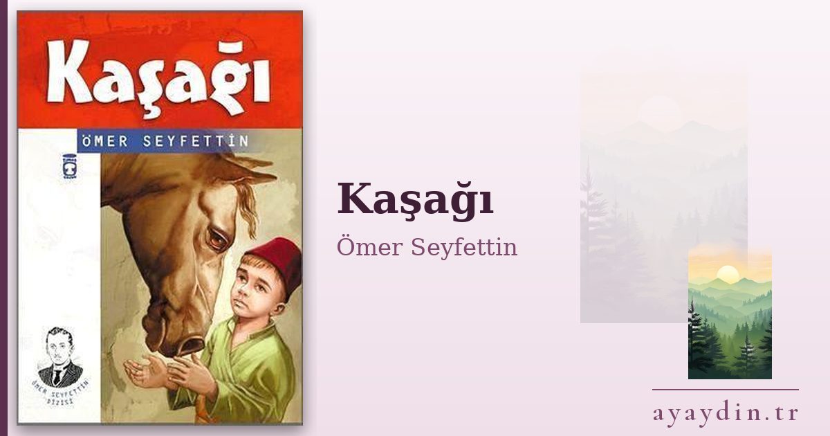 Kaşağı - Ömer Seyfettin kitap alıntıları ve sözleri