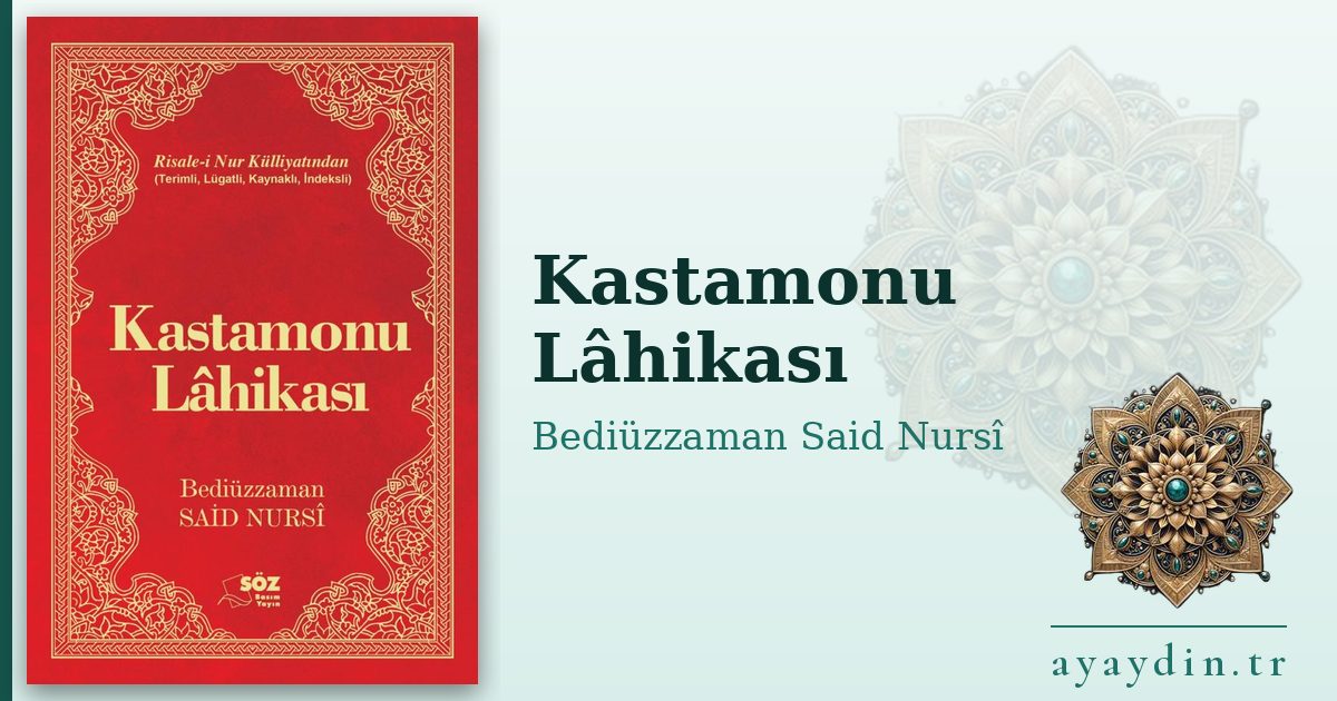 Kastamonu Lâhikası - Bediüzzaman Said Nursî kitap alıntıları ve sözleri