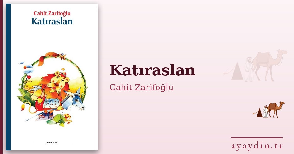 Katıraslan - Cahit Zarifoğlu kitap alıntıları ve sözleri