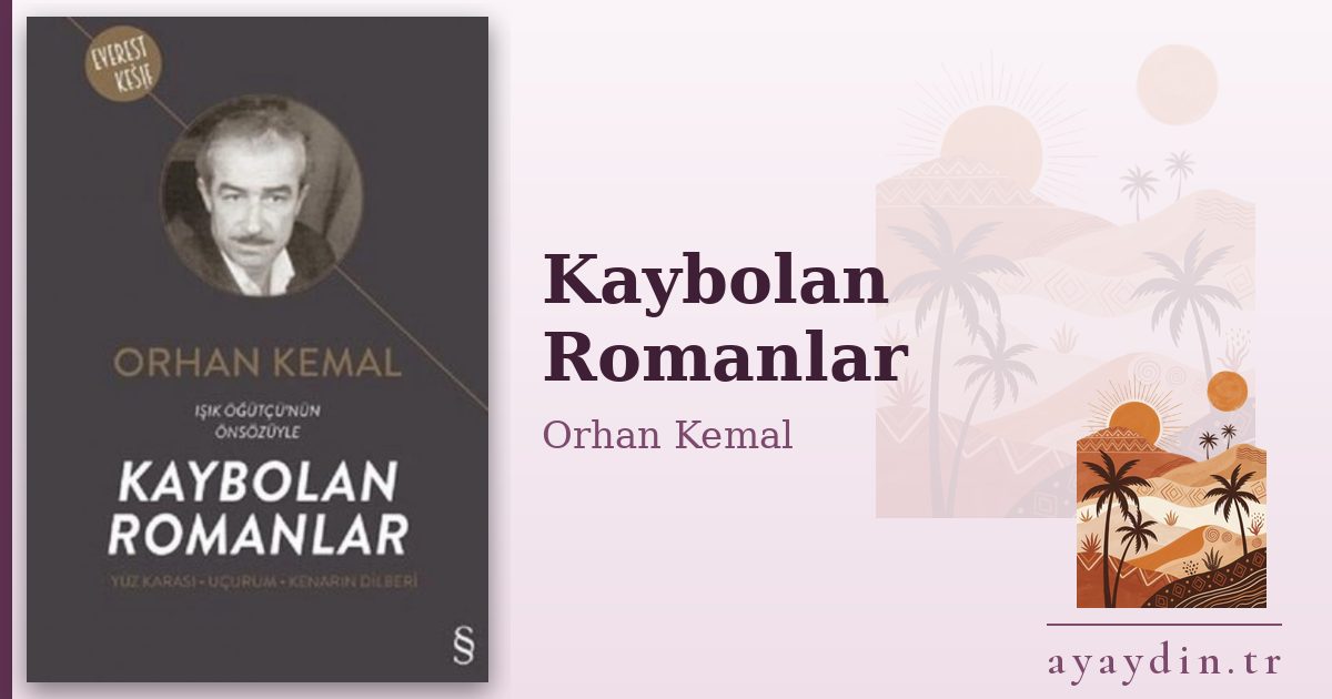 Kaybolan Romanlar - Orhan Kemal kitap alıntıları ve sözleri