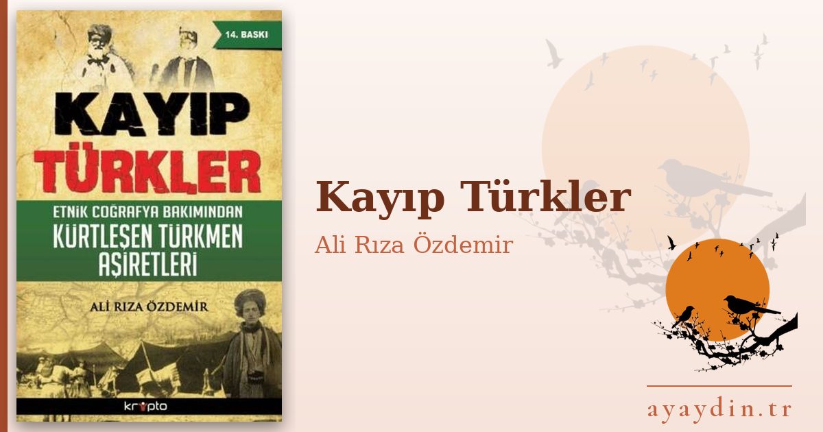 Kayıp Türkler - Ali Rıza Özdemir kitap alıntıları ve sözleri