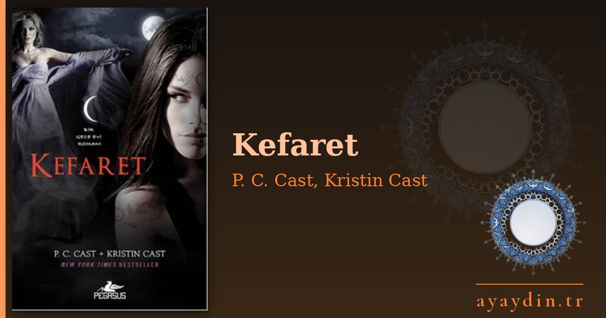 Kefaret - P. C. Cast, Kristin Cast kitap alıntıları ve sözleri