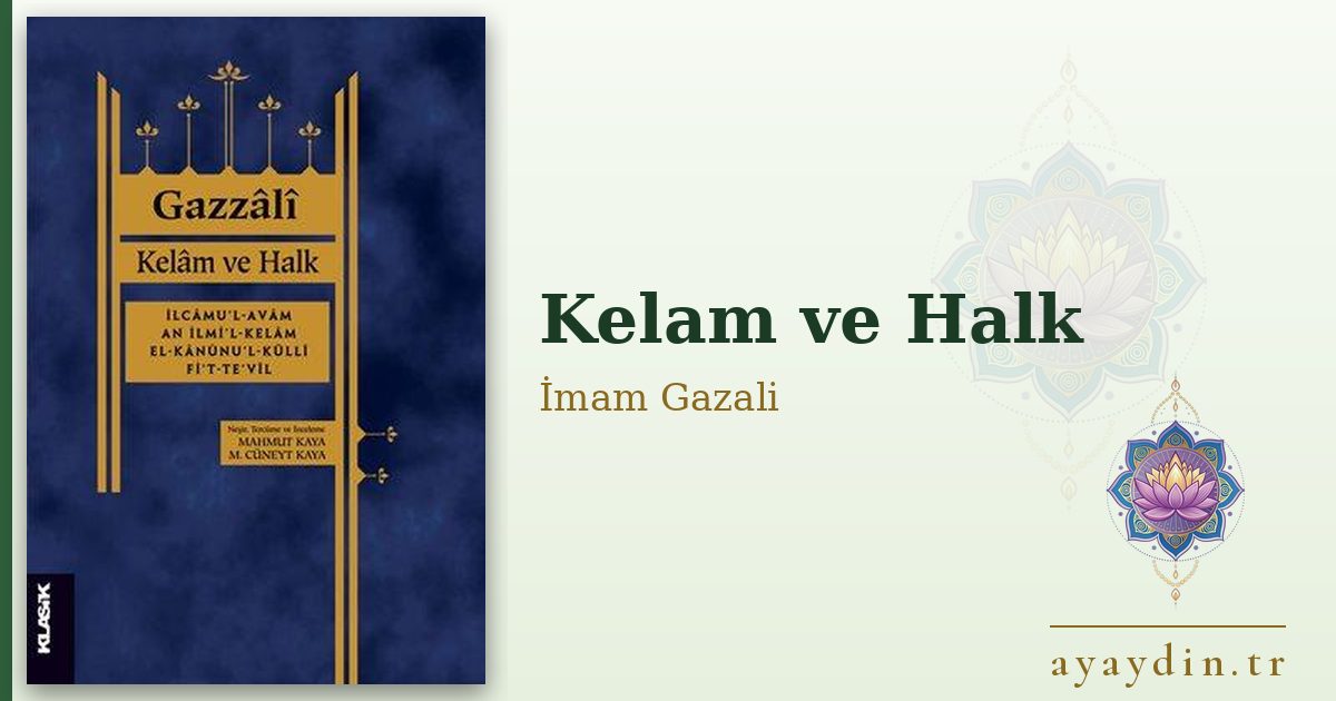 Kelam ve Halk - İmam Gazali kitap alıntıları ve sözleri