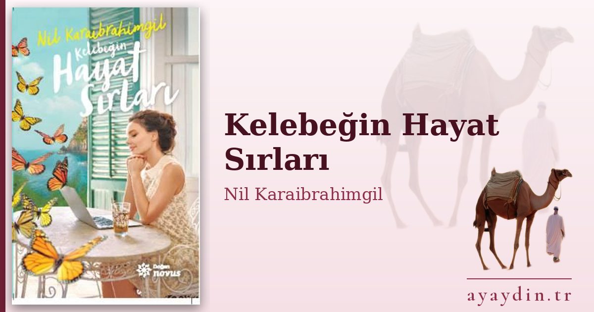 Kelebeğin Hayat Sırları - Nil Karaibrahimgil kitap alıntıları ve sözleri