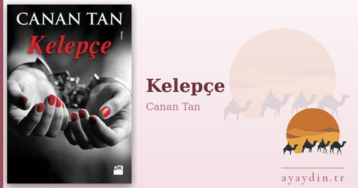 Kelepçe - Canan Tan kitap alıntıları ve sözleri